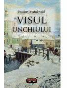 Visul unchiului - F. M. Dostoievski (ISBN: 9789736365836)