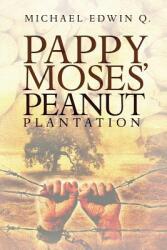Pappy Moses' Peanut Plantation (ISBN: 9781597554824)