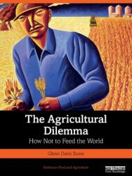 The Agricultural Dilemma: How Not to Feed the World (ISBN: 9781032260457)