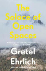 Solace of Open Spaces - Gretel Ehrlich (2019)