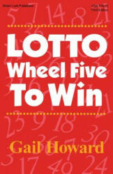 Lotto Wheel Five To Win - Gail Howard (2011)