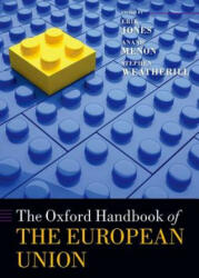 Oxford Handbook of the European Union - Erik Jones, Anand Menon, Stephen Weatherill (2014)