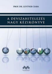 A DEVIZAHITELEZÉS NAGY KÉZIKÖNYVE (ISBN: 9786155344626)