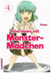 Interviews mit Monster-Mädchen. Bd. 4 - Petos (ISBN: 9783963580307)