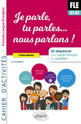 Je parle, tu parles, . . . nous parlons ! FLE Cahier d'activités (ISBN: 9782340077782)
