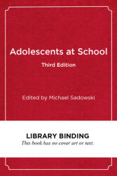 Adolescents at School Third Edition: Perspectives on Youth Identity and Education (ISBN: 9781682535462)