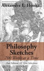 Philosophy Sketches: 700 Words at a Time (ISBN: 9781627203579)