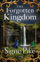 Forgotten Kingdom - Pike, Signe (ISBN: 9781501191466)