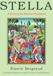Stella: A Novel of the Haitian Revolution (ISBN: 9781479892402)