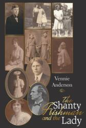 The Shanty Irishman and the Lady (ISBN: 9781664189232)