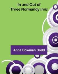 In and Out of Three Normandy Inns (ISBN: 9789356314504)