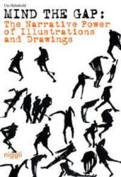 Mind the Gap: Mind the Gap: The Narrative Power of Illustrations and Drawings - Helmbold (ISBN: 9783721210309)