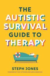 The Autistic Survival Guide to Therapy (ISBN: 9781839977312)