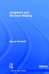 Judgment and Decision Making - Fischhoff, Baruch (ISBN: 9781849714440)