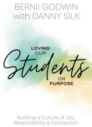 Loving our Students on Purpose - Danny Silk (ISBN: 9780988898462)