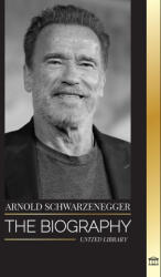 Arnold Schwarzenegger (ISBN: 9789464901016)