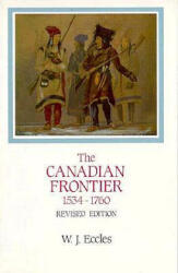 Canadian Frontier: Revised Ed - ECCLES (ISBN: 9780826307064)