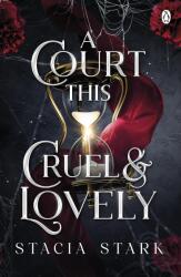 A Court This Cruel and Lovely (ISBN: 9781405967716)