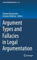 Argument Types and Fallacies in Legal Argumentation - Christian Dahlman, Thomas Bustamante (ISBN: 9783319161471)