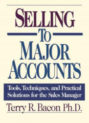 Selling to Major Accounts - Bacon, Terry R, PH. D (ISBN: 9780814410110)