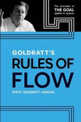 Goldratt's Rules of Flow: The Principles of the Goal Applied to Projects - Goldratt-Ashlag Efrat (ISBN: 9780884272090)