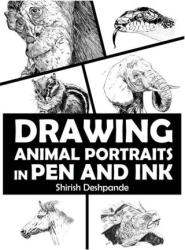 Drawing Animal Portraits in Pen and Ink: Learn to Draw Lively Portraits of Your Favorite Animals in 20 Step-by-step Exercises (ISBN: 9788195735754)