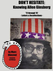 Don't Hesitate: Knowing Allen Ginsberg '72 Through '97 - Marc Olmsted, Bill Morgan (ISBN: 9780956952578)