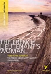 The French Lieutenant's Woman: York Notes Advanced (2007)