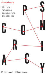 Conspiracy - Why the Rational Believe the Irrational - Michael Shermer (ISBN: 9781421449074)