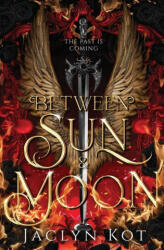 Between Sun and Moon - Jaclyn Kot (ISBN: 9781738702244)