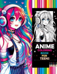 Anime Coloring Book for Teens - Pata Lumina (ISBN: 9788397036116)