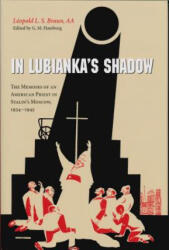 In Lubianka's Shadow - Leopold L. S. Braun (ISBN: 9780268021993)