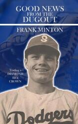Good news from the DUGOUT: Trading a Diamond for a Crown (ISBN: 9781960159557)