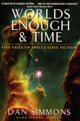 Worlds Enough & Time - Dan Simmons (ISBN: 9780060506049)
