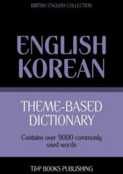 Theme-based dictionary British English-Korean - 9000 words - Andrey Taranov (ISBN: 9781786165398)