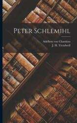 Peter Schlemihl - Adelbert Von Chamisso (ISBN: 9781017853438)