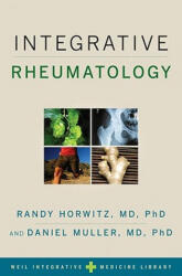 Integrative Rheumatology - Randy Horwitz, Daniel Muller (ISBN: 9780195311211)
