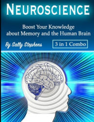 Neuroscience: Boost Your Knowledge about Memory and the Human Brain - Sally Stephens (ISBN: 9781712210246)