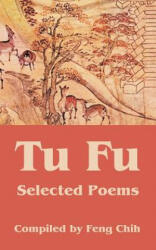 Feng Chih - Tu Fu - Feng Chih (ISBN: 9781410218438)