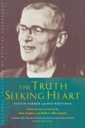 Truth-seeking Heart - Austin Marsden Farrer, Ann Loades, Robert Macswain (ISBN: 9781853117121)