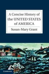 Concise History of the United States of America - Susan-Mary Grant (2012)