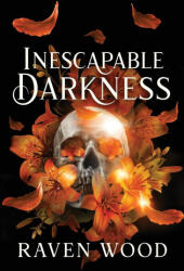 Inescapable Darkness - Raven Wood (ISBN: 9789198802597)