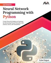 Ultimate Neural Network Programming with Python (ISBN: 9789391246549)