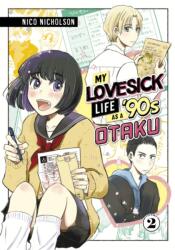 My Lovesick Life as a '90s Otaku 2 (ISBN: 9781646518821)