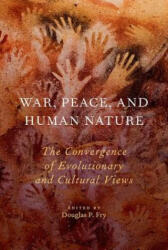 War, Peace, and Human Nature - Douglas P. Fry (ISBN: 9780190232467)