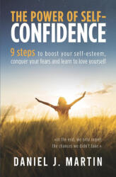 The power of self-confidence - Daniel J. Martin (ISBN: 9789916993774)