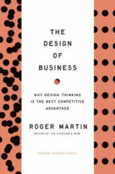 Design of Business - Roger L Martin (2011)