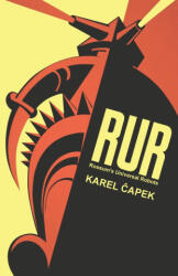 R. U. R. Or, Rossum's Universal Robots - Karel Čapek, Paul Selver, Nigel Playfair (ISBN: 9781434105431)