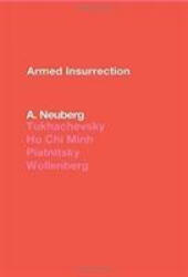 Armed Insurrection - A NEUBERG (ISBN: 9781786631473)