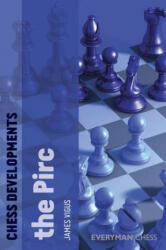 Chess Developments: The Pirc - James Vigus (ISBN: 9781857446951)